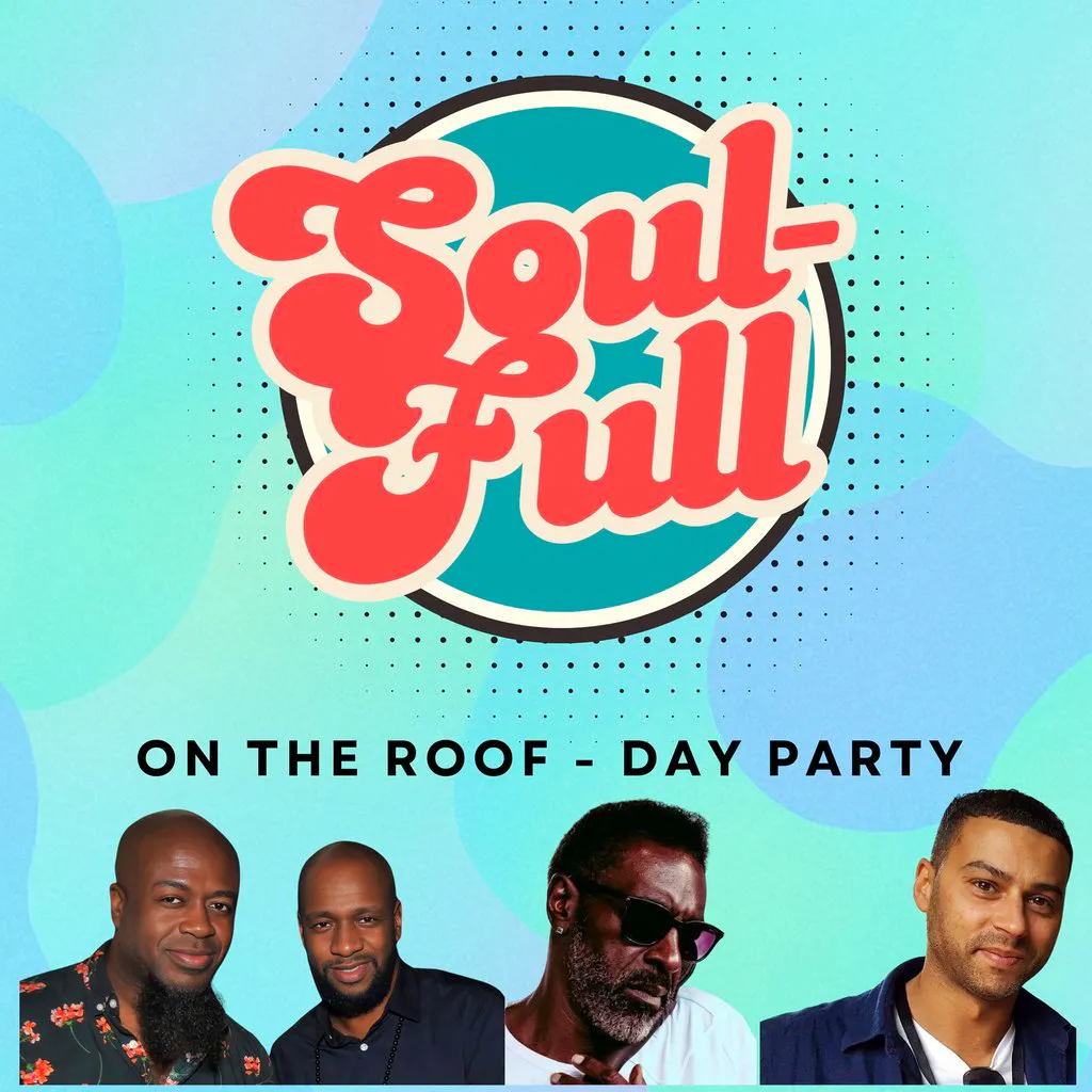 SOUL-FULL on the Roof Day Party at Freight Brixton