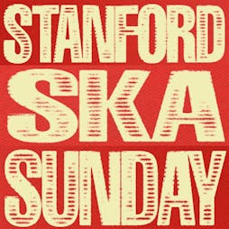 Stanford Ska Sunday: May 2023 Tickets | The Welcome Club Stanford-le-Hope  | Sun 28th May 2023 Lineup