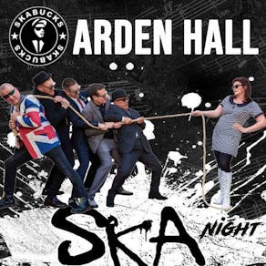 Ska Night with Skabucks - Arden Hall