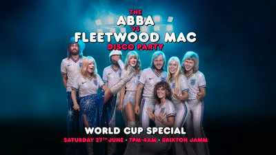 Tickets: ABBA v Fleetwood Mac - World Cup Special | Brixton Jamm