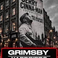 The Gerry Cinna-Man Experience comes back to Grimsby at Yardbirds Rock Club