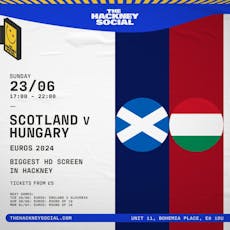 Live Football: Scotland vs Hungary (EUROS) at The Hackney Social