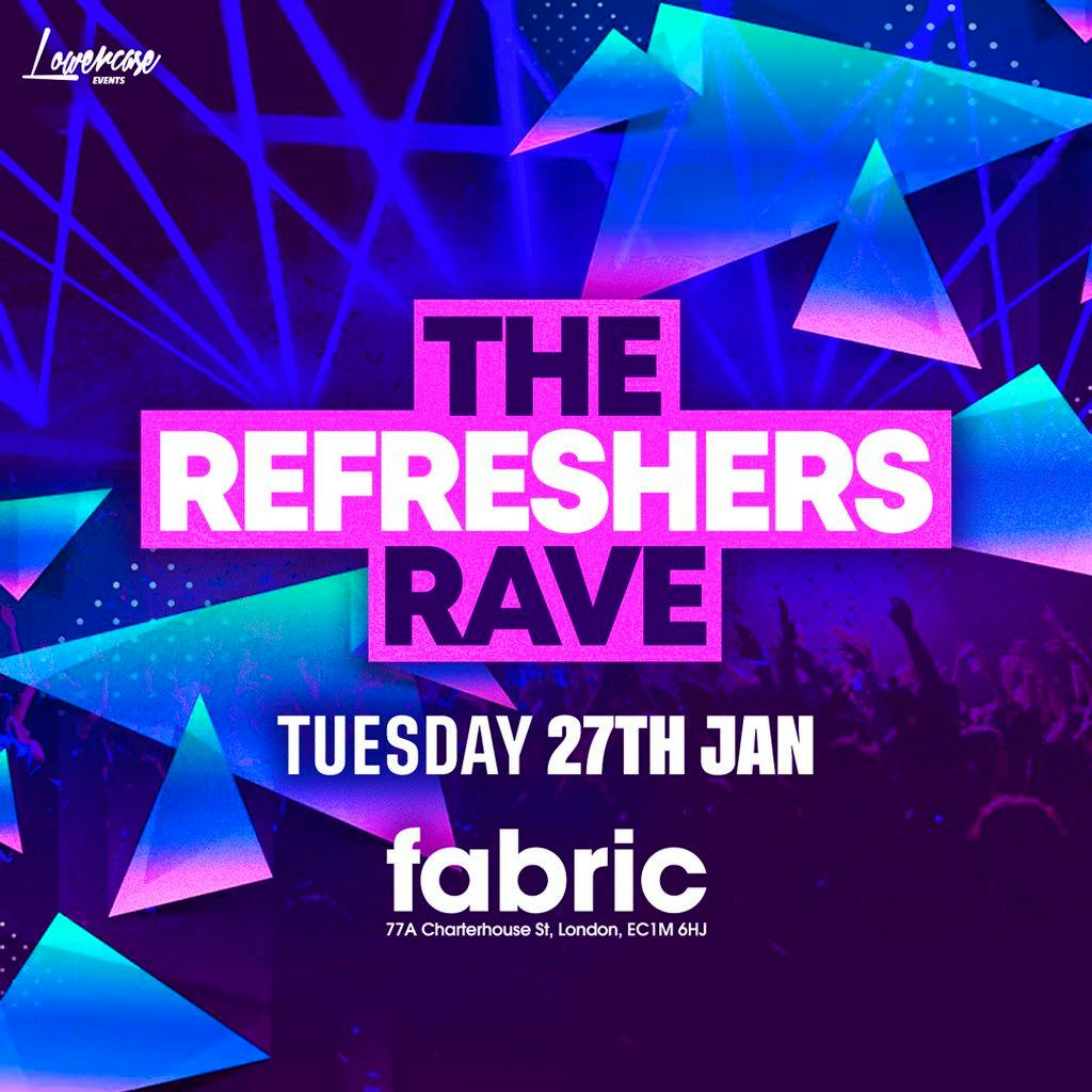 The Refreshers Rave @ Fabric! at Fabric London