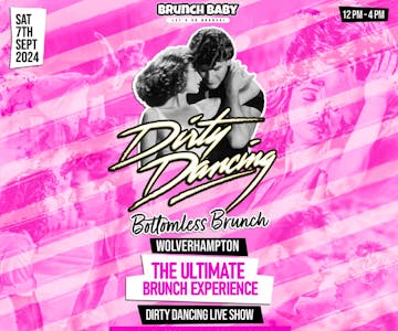 Dirty Dancing Bottomless Brunch - Wolverhampton