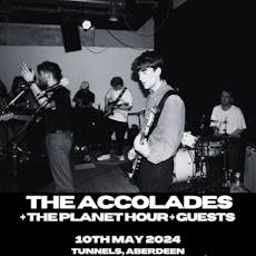The Accolades, The Planet Hour, Support at Tunnels Aberdeen