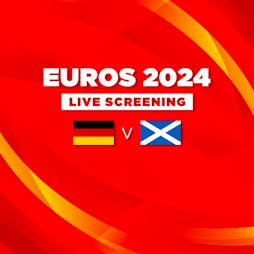Germany vs Scotland - Euros 2024 - Live Screening Tickets | Vauxhall Food And Beer Garden London  | Fri 14th June 2024 Lineup