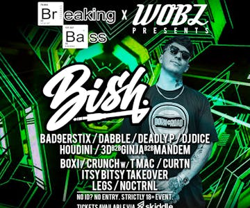 Breaking Bass x WOBZ Presents: BISH