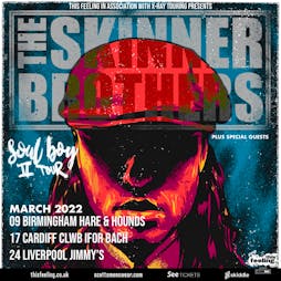 The Skinner Brothers - Cardiff Tickets | Clwb Ifor Bach Cardiff  | Thu 17th March 2022 Lineup