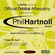 Orbital - Official Afterparty w/ Phil Hartnoll [DJ Set] at Hare And Hounds Kings Heath