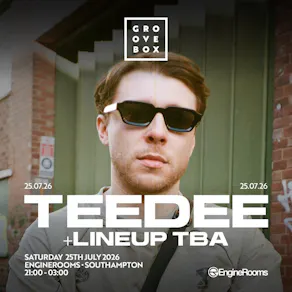 TEEDEE | Groovebox at Engine Rooms, Southampton