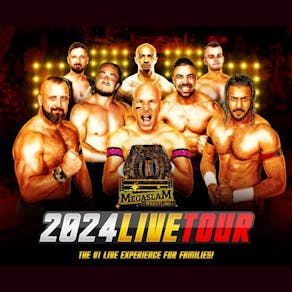 Megaslam Wrestling : 2024 Live Tour