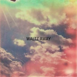 Waltz Away Presents Tickets | MIssing Persons Bureau  Blackburn  | Sat 26th October 2019 Lineup