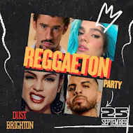 Reggaeton Party (Brighton) September 2026 at Dust