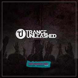 Trance Unleashed  Tickets | The Saltgrass Sunderland  | Sat 26th March 2022 Lineup