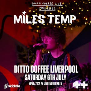 Miles Temp live at Ditto Coffee