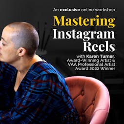 Mastering Instagram Reels: Exclusive Online Workshop | Virtual Event Online  | Fri 24th May 2024 Lineup