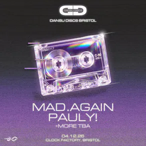 Dansu Discs: MAD.AGAIN & Pauly! - Bristol