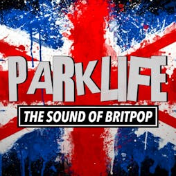 Parklife - The Sound of Britpop  Tickets | Beachcomber Holiday Park And Entertainment Centre Cleethorpes  | Sat 12th November 2022 Lineup