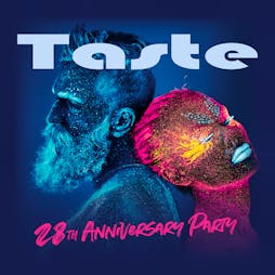 Venue: Taste 28th Anniversary Party | The Liquidroom Warehouse Edinburgh  | Sat 30th July 2022