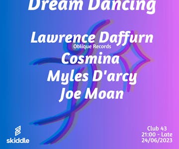 Dream Dancing w/ Lawrence Daffurn (Oblique Records)
