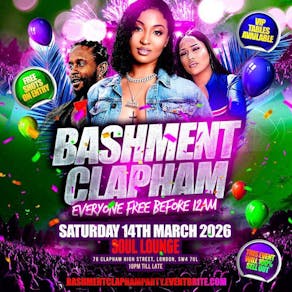 Bashment Clapham Party - Everyone Free Before 12AM