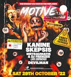 Motive Presents: Kanine, Skepsis, Mr Traumatik, Devilman 
