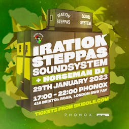 Iration Steppas Soundsystem - London Tickets | Phonox London  | Sun 29th January 2023 Lineup