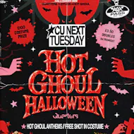 CU Next Tuesday | Hot Ghoul Halloween| 27/10/2026 at Quarters Brighton