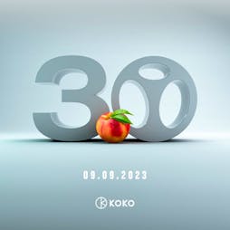 Peach - The 30th Birthday Tickets | KOKO London  | Sat 9th September 2023 Lineup