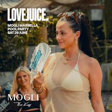 LoveJuice Pool Party at Mogli Marbella - Sat 29 June at Mogli Marbella