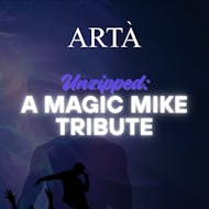 Unzipped: A Magic Mike Tribute at ARTA