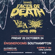 Faces of Death at Engine Rooms