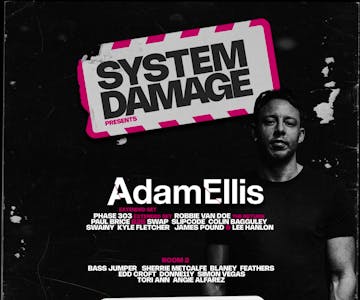 System Damage presents Adam Ellis