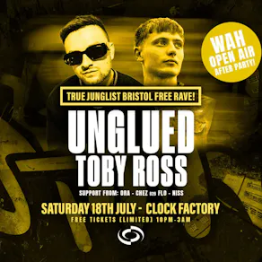 True Junglist FREE RAVE: Unglued & Toby Ross [WAH Air After]