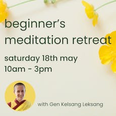 Beginners meditation retreat May at Kadampa Meditation Centre Birmingham