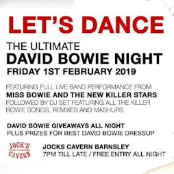 LET'S DANCE The Ultimate David Bowie Night | Jocks Cavern Barnsley  | Fri 1st February 2019 Lineup