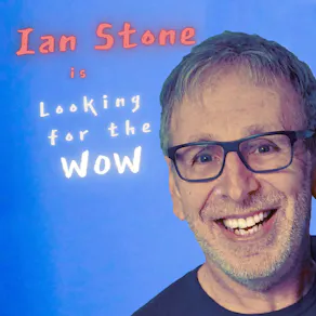 Ian Stone is 'Looking for the Wow'