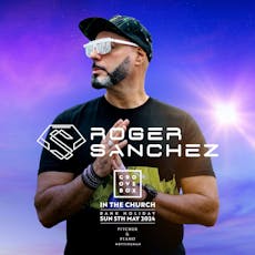 Groovebox in the Church | Roger Sanchez | Bank Holiday Sunday at Pitcher and Piano