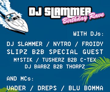 DJ Slammer Birthday Rave