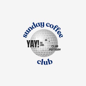 Sunday Coffee Club with YAY! The Label