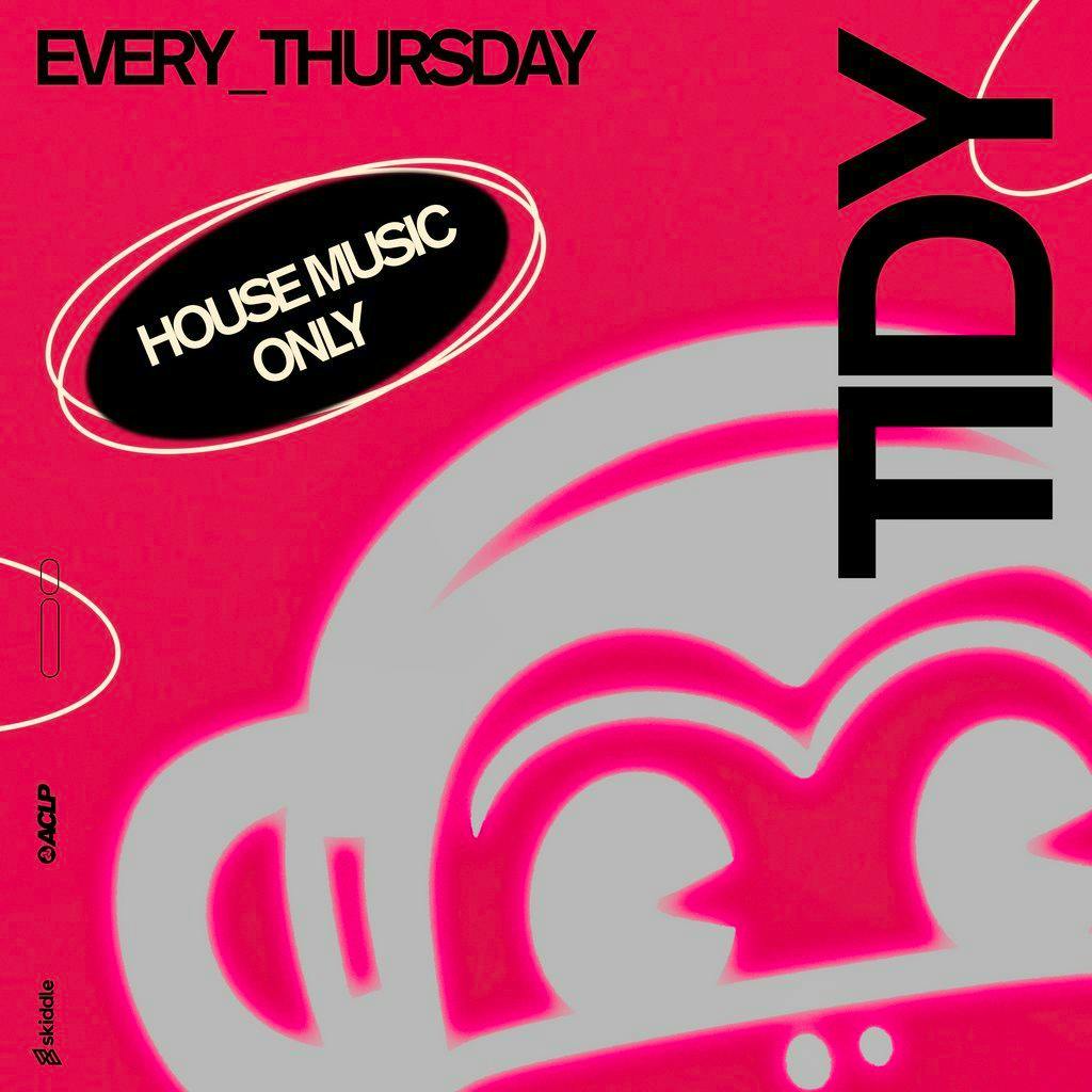 TIDY CLUB: House Music Only at Whynot Nightclub