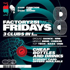 Factory 251 Fridays
