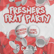 The Freshers Frat Party @ Scala! at Scala