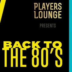 Back to the 80's Party Night with Martin Day from Radio Essex Tickets | Players Lounge Billericay  | Sat 30th July 2022 Lineup