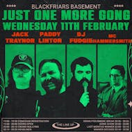 Just One More Gong VIII at Blackfriars Basement