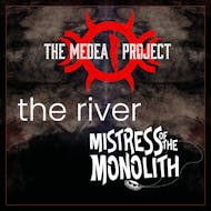 The Medea Project with The River and Mistress of the Monolith at Fox And Newt