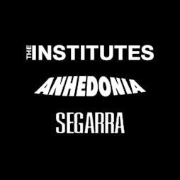 the institutes with anhedonia and segarra Tickets | The Castle Hotel Manchester  | Fri 16th September 2022 Lineup