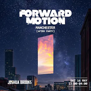 Forward Motion Manchester After Party