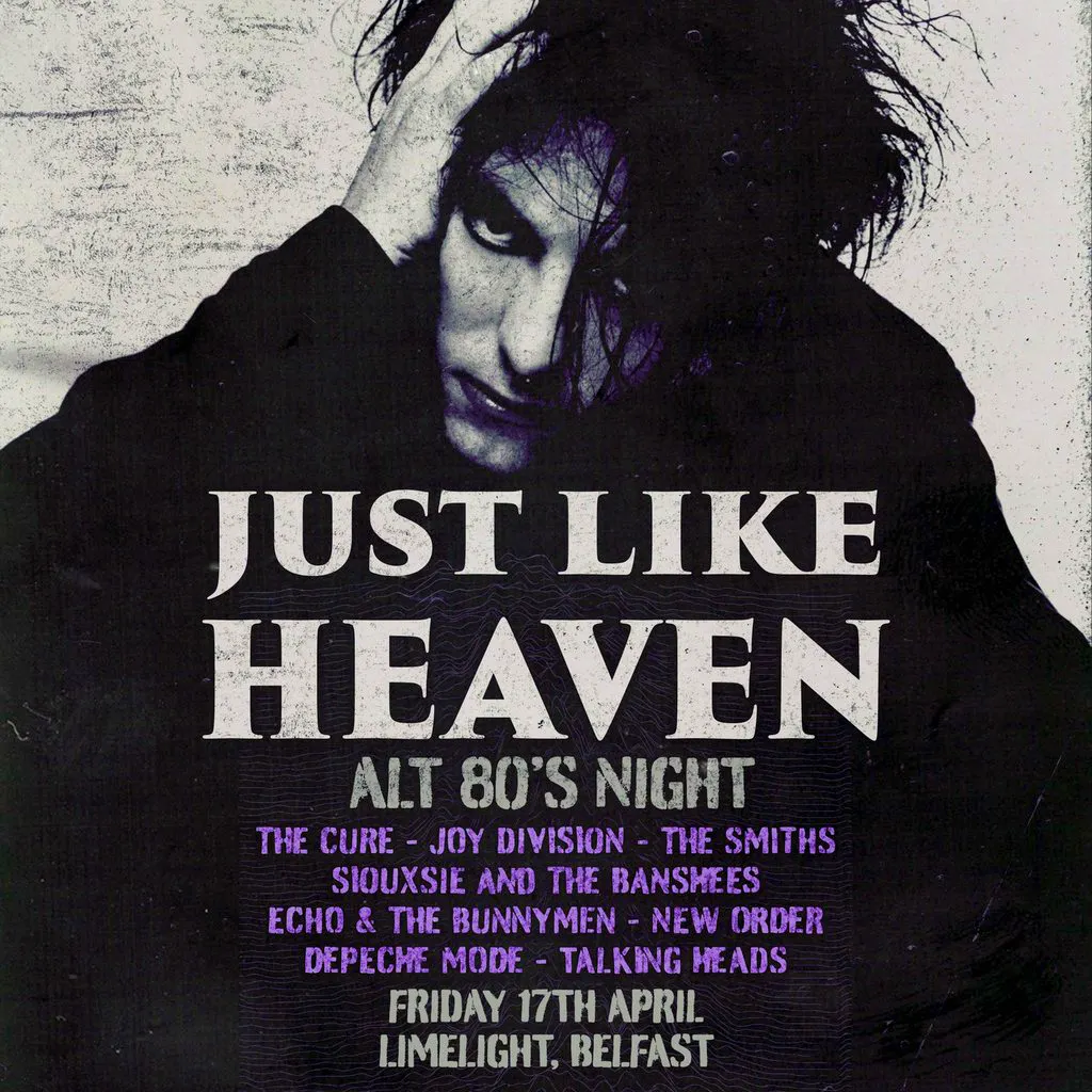 Just Like Heaven: Alt 80s Night (Belfast) at The Limelight Belfast
