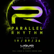 Parallel Rhythm presents: Rhythm of the night at Liquid Belfast